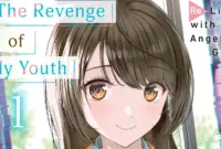 Review The Revenge of My Youth, Re Life with an Angelic Girl Vol. 2 Review: Does the Spark Continue?